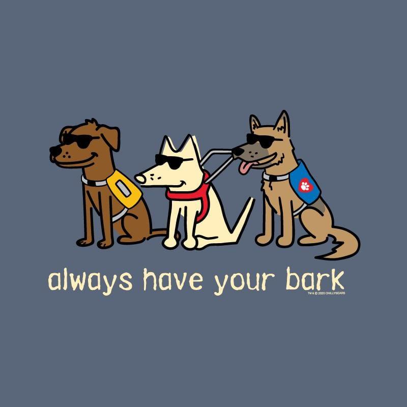 Always Have Your Bark - Classic Tee - Rocky & Maggie's Pet Boutique and Salon