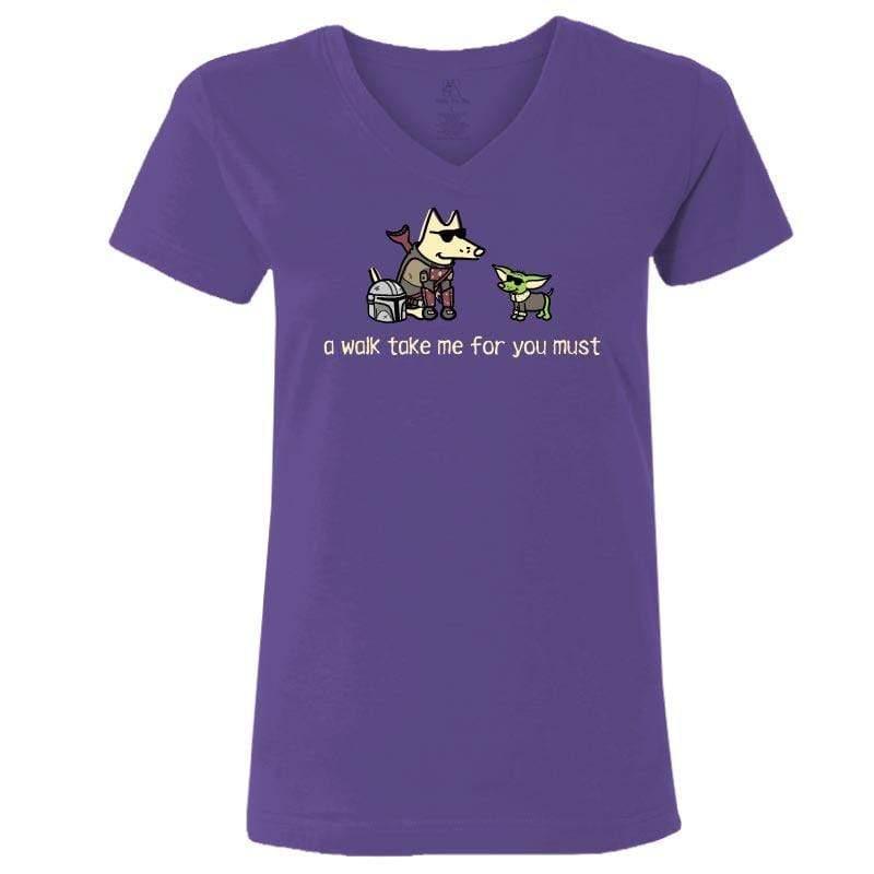 A Walk Take Me For You Must - Ladies T-Shirt V-Neck - Rocky & Maggie's Pet Boutique and Salon
