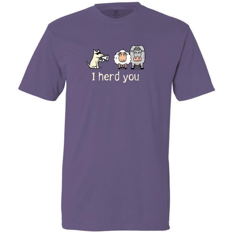 I Herd You - Classic Tee - Rocky & Maggie's Pet Boutique and Salon