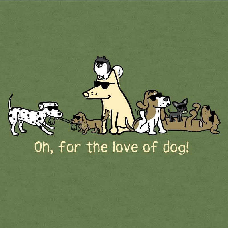 Oh, For The Love Of Dog! - Lightweight Tee - Rocky & Maggie's Pet Boutique and Salon