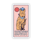 Howdy Sticker - Rocky & Maggie's Pet Boutique and Salon