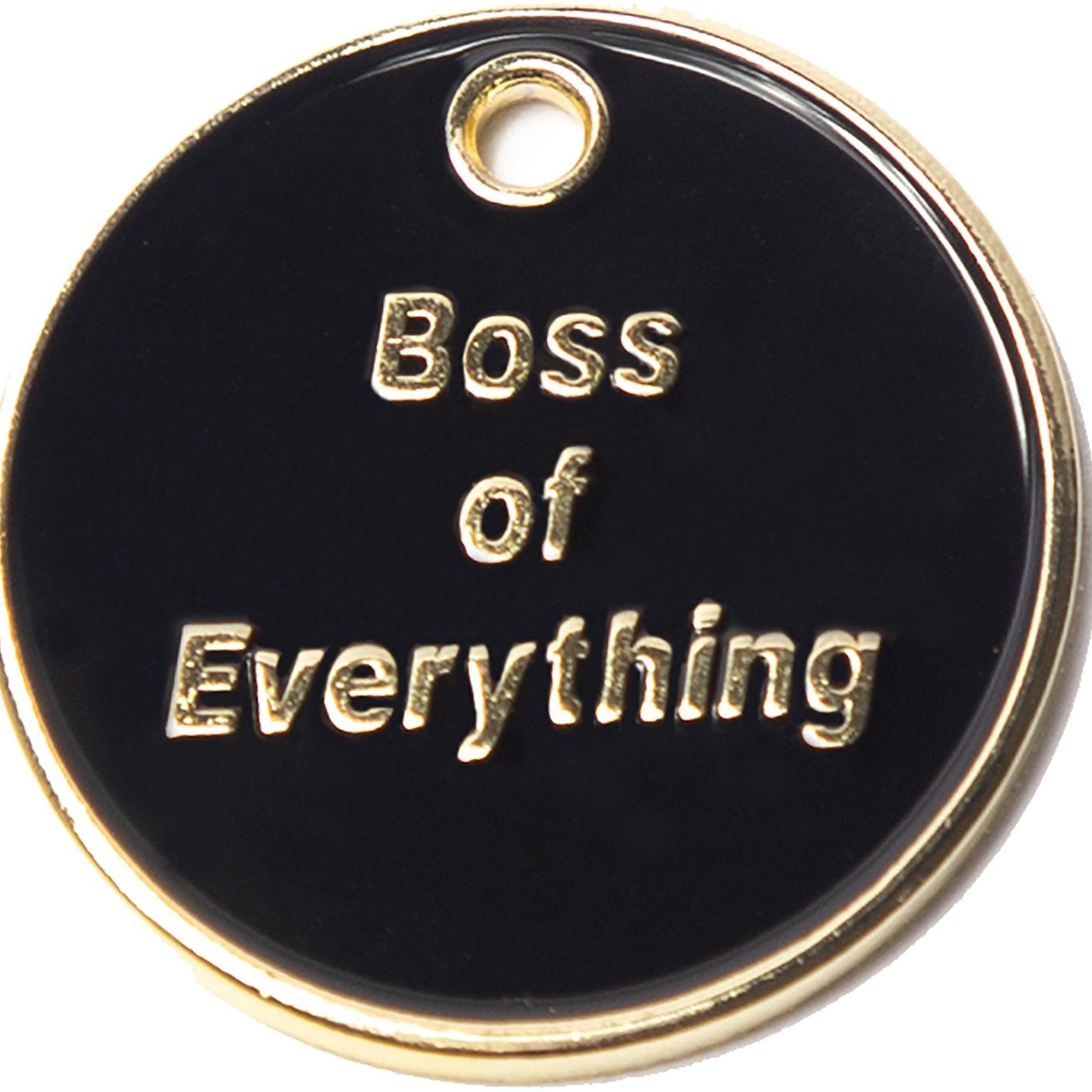 Boss of Everything Tag - Rocky & Maggie's Pet Boutique and Salon