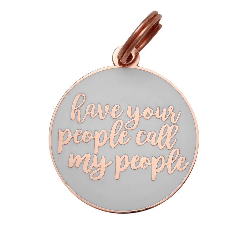Have Your People Call My People Pet ID Tag - Rocky & Maggie's Pet Boutique and Salon