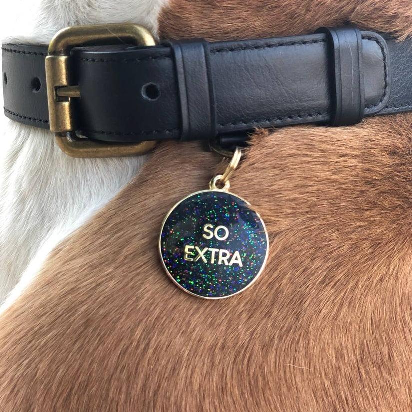 So Extra Pet ID Tag - Rocky & Maggie's Pet Boutique and Salon