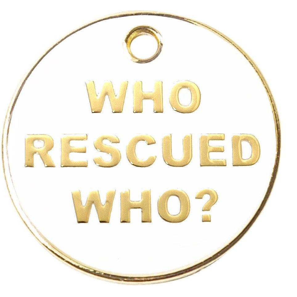 Who Rescued Who Tag - Rocky & Maggie's Pet Boutique and Salon