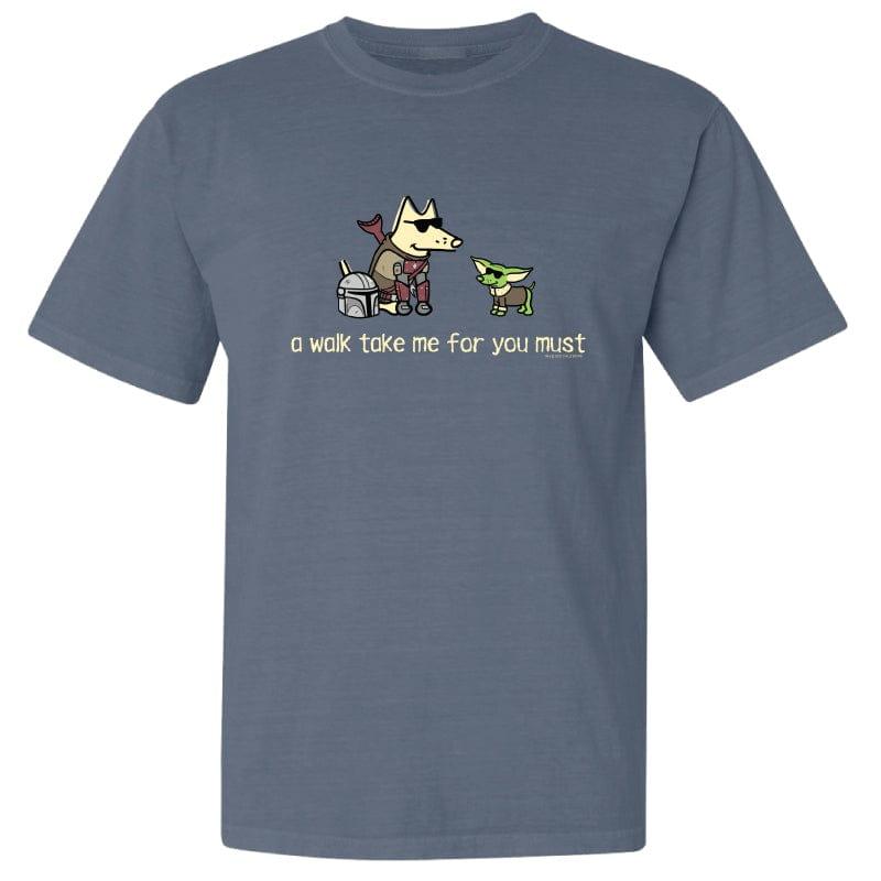 A Walk Take Me For You Must - Classic Tee - Rocky & Maggie's Pet Boutique and Salon