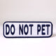 Do Not Pet 2x6 Patch