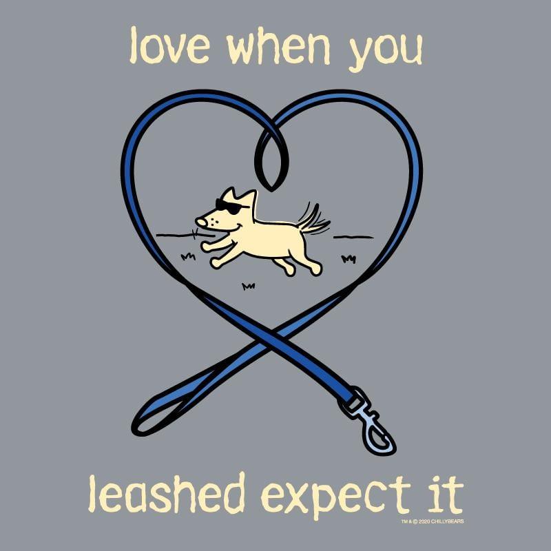 Love When You Leashed Expect It - Crew Neck Sweatshirt - Rocky & Maggie's Pet Boutique and Salon