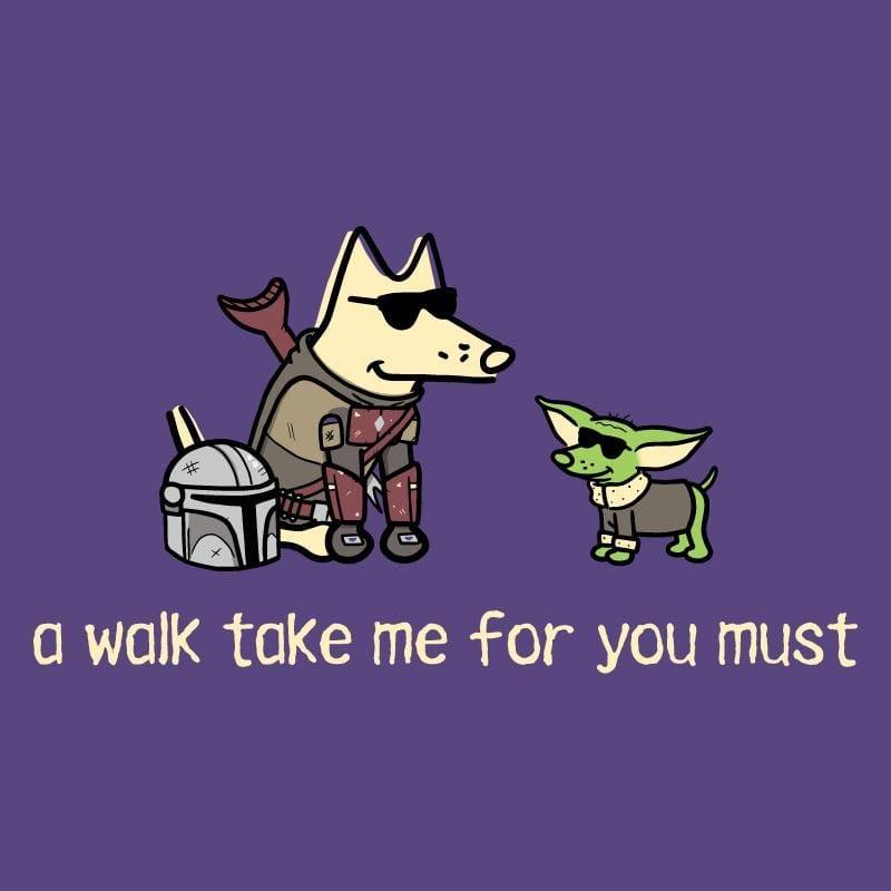A Walk Take Me For You Must - Ladies T-Shirt V-Neck - Rocky & Maggie's Pet Boutique and Salon