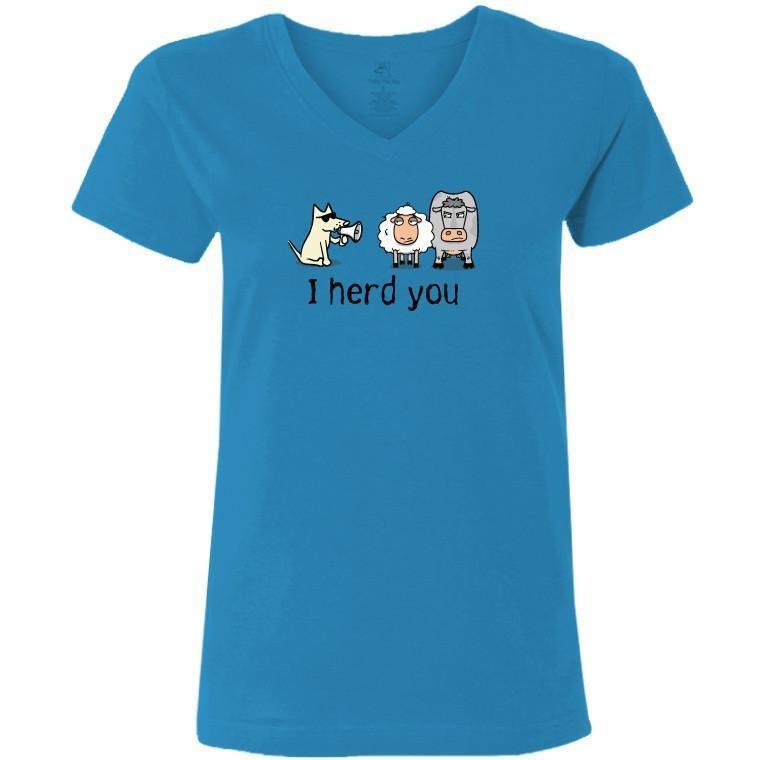 I Herd You - Ladies T-Shirt V-Neck - Rocky & Maggie's Pet Boutique and Salon