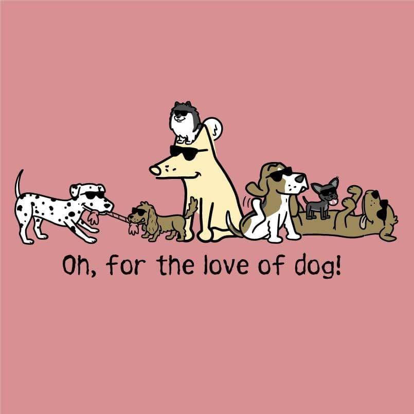 Oh, For The Love Of Dog! - Ladies T-Shirt V-Neck - Rocky & Maggie's Pet Boutique and Salon