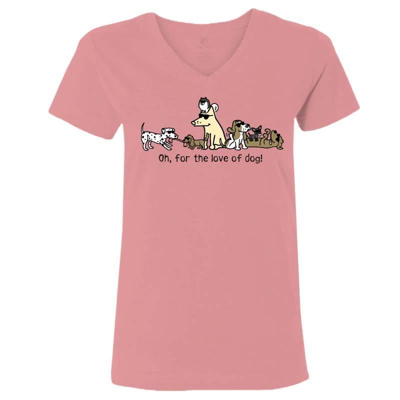 Oh, For The Love Of Dog! - Ladies T-Shirt V-Neck - Rocky & Maggie's Pet Boutique and Salon