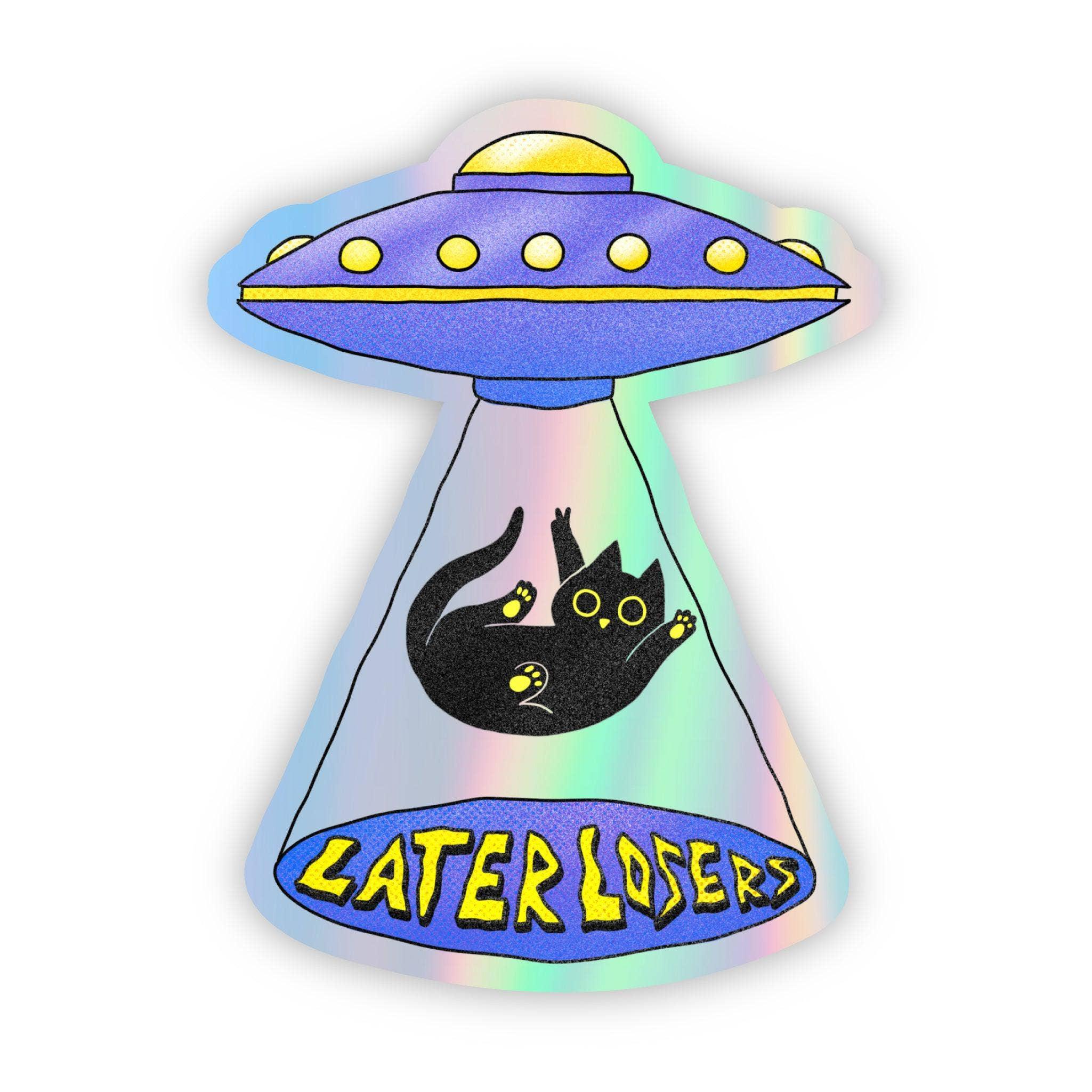 "Later Losers" Cat UFO Holographic Sticker - Rocky & Maggie's Pet Boutique and Salon