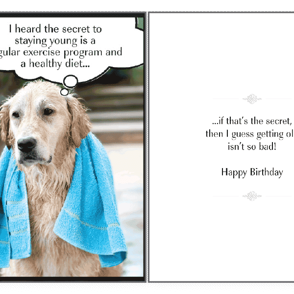 Secret To Staying Birthday Card - Rocky & Maggie's Pet Boutique and Salon
