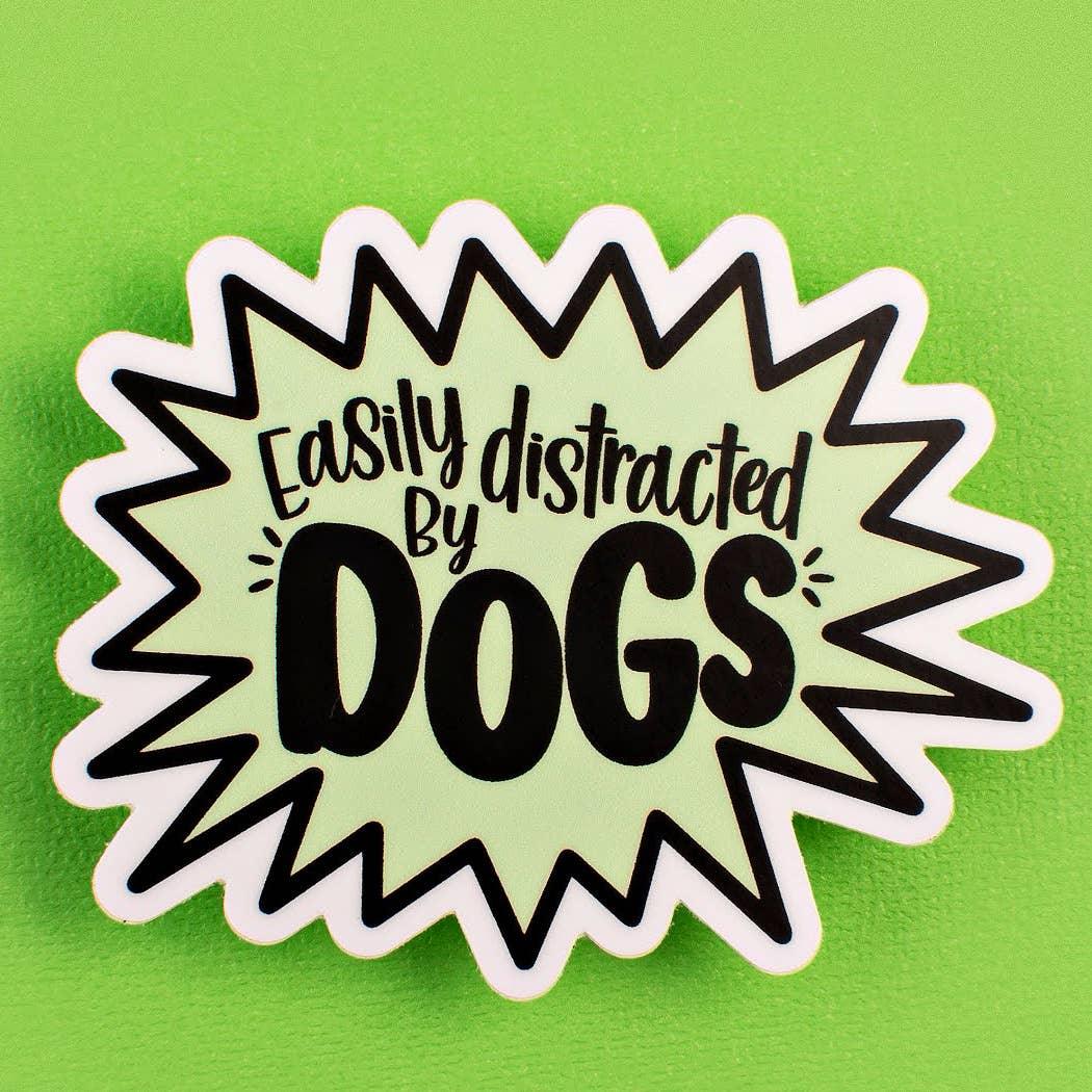 Easily Distracted by Dogs - Cute Green Dog Lover Sticker - Rocky & Maggie's Pet Boutique and Salon