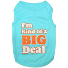I'm Kind of a Big Deal Tee - Rocky & Maggie's Pet Boutique and Salon