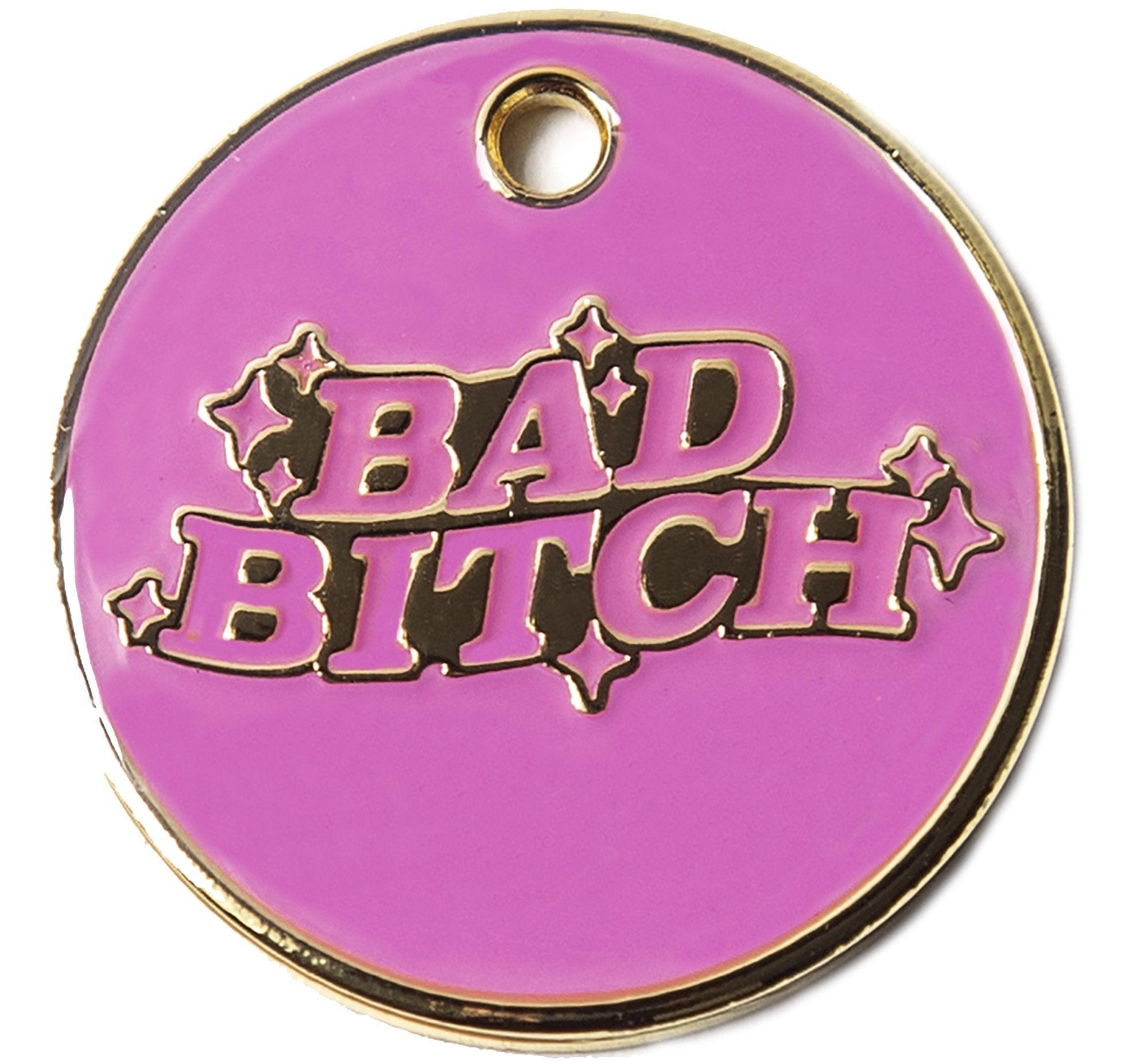 Bad B!tch Tag - Rocky & Maggie's Pet Boutique and Salon
