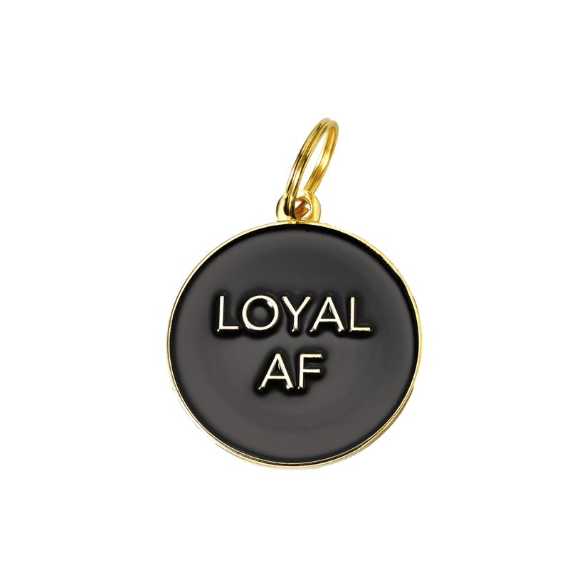 Loyal AF Pet ID Tag - Rocky & Maggie's Pet Boutique and Salon