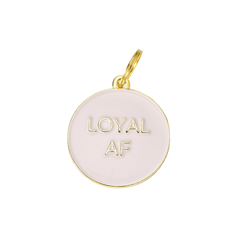 Loyal AF Pet ID Tag - Rocky & Maggie's Pet Boutique and Salon
